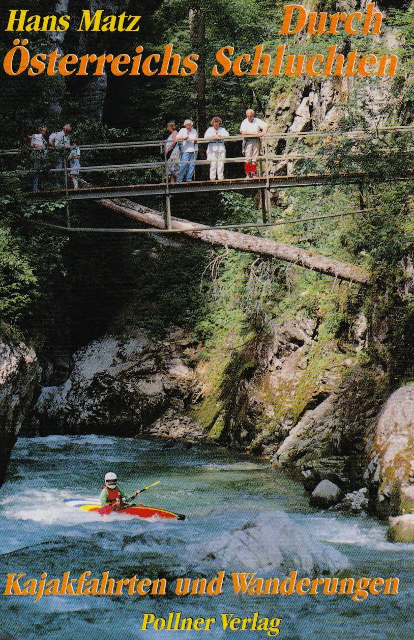 Durch Österreichs Schluchten: Kajakfahrten und Wanderungen Travel