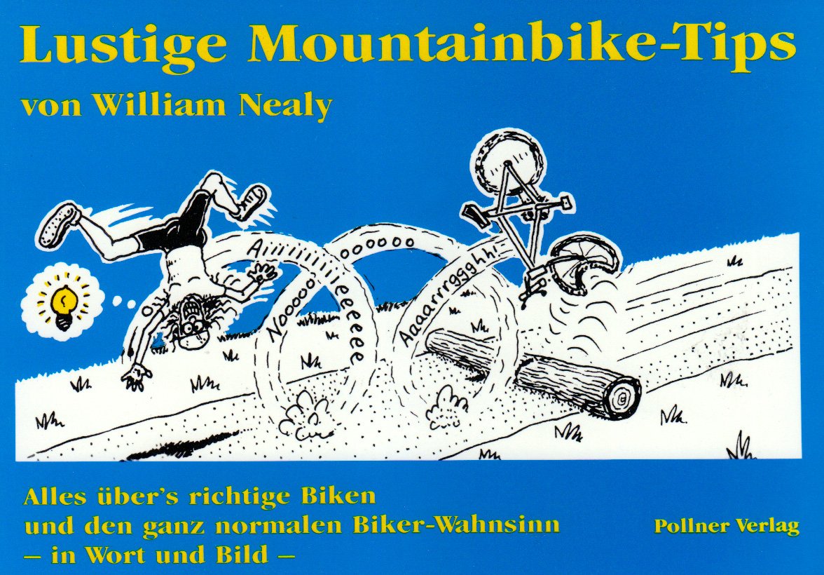 Lustige Mountainbike Tips: Alles über's richtige Biken und den ganz normalen Bikerwahnsinn. In Wort und Bild Business & Technology
