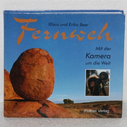 Fernweh. Mit der Kamera um die Welt: Fernweh, Bd.1 Travel