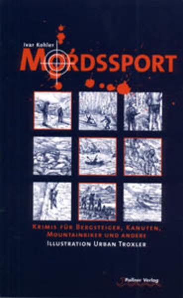 Mordssport: Krimis für Bergsteiger, Kanuten, Mountainbiker und andere Contemporary literature Books