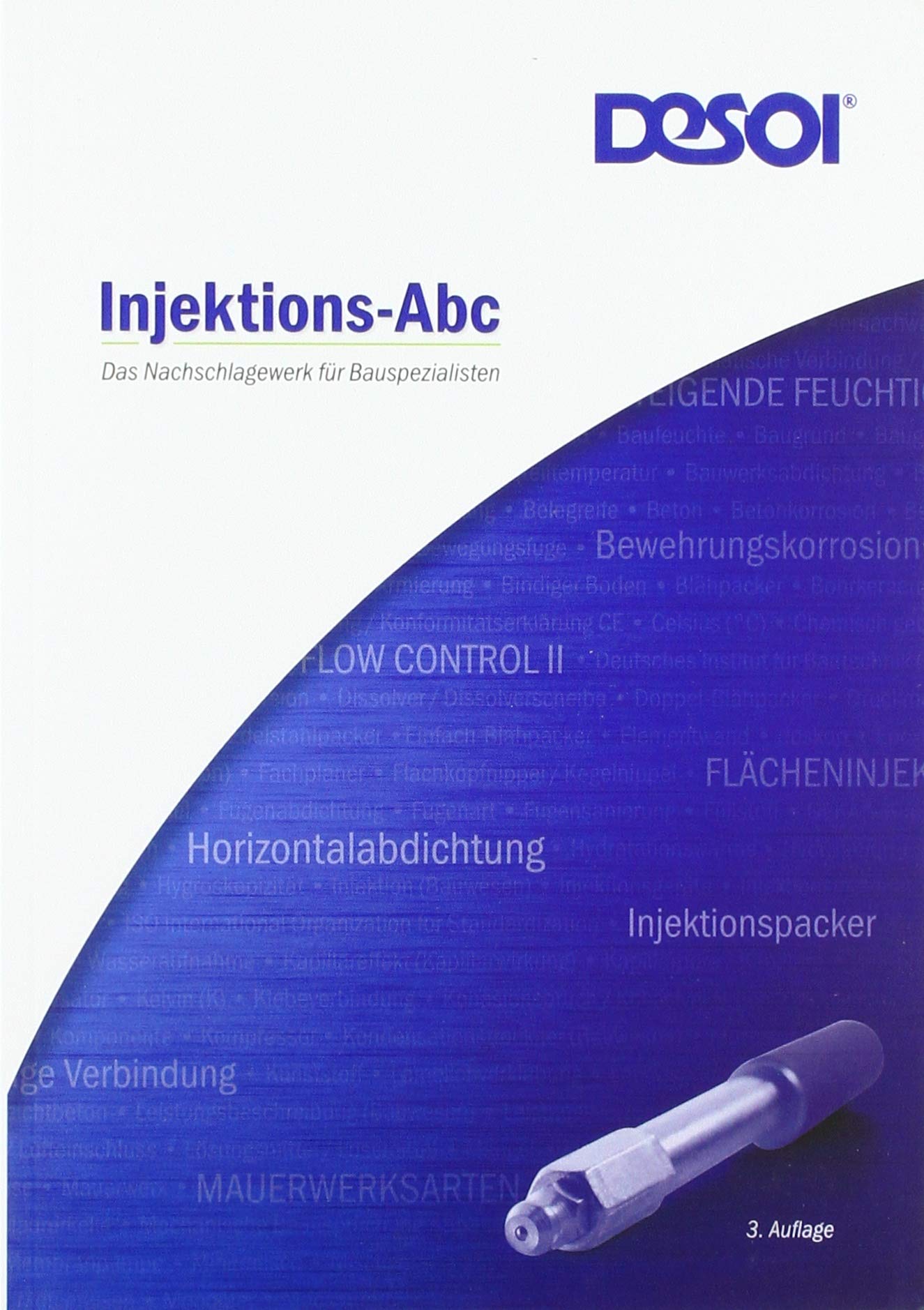 Injektions-Abc: Das Nachschlagewerk für den Bauspezialisten Business & Technology