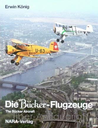 Die Bücker-Story: Über 50 Jahre Bücker-Flugzeuge. Dt /Engl Business & Technology