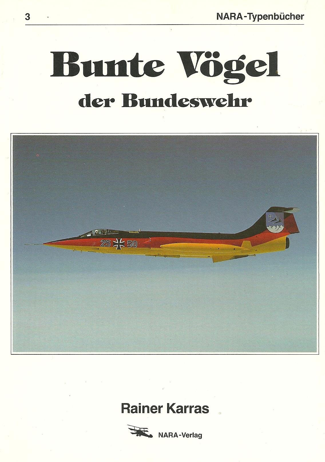 Nara Typenbücher, Bd.3, Bunte Vögel der Bundeswehr Business & Technology