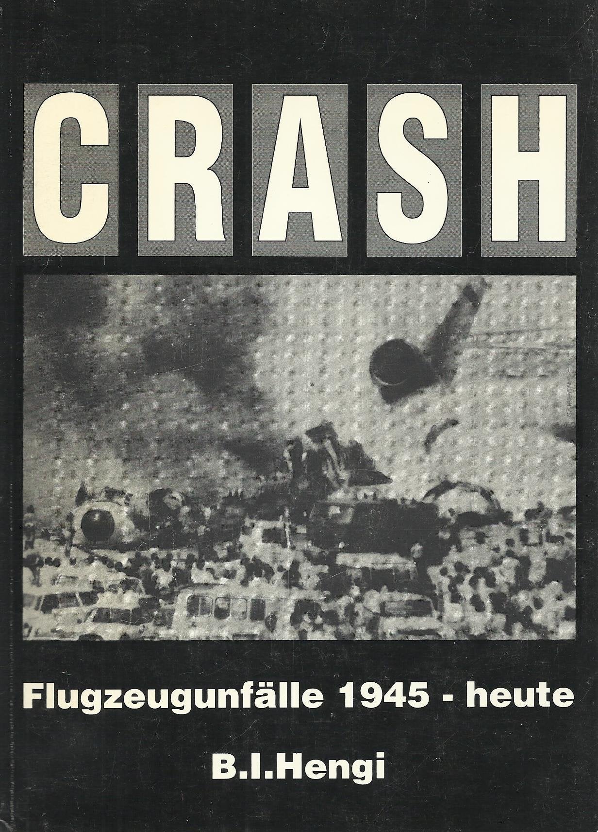 Crash : Flugzeugunfälle 1945 - heute Books
