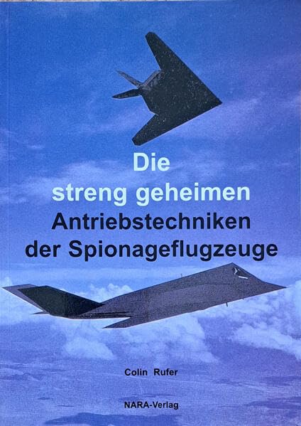 Die streng geheimen Antriebstechniken der Spionageflugzeuge Leisure, Home & Garden