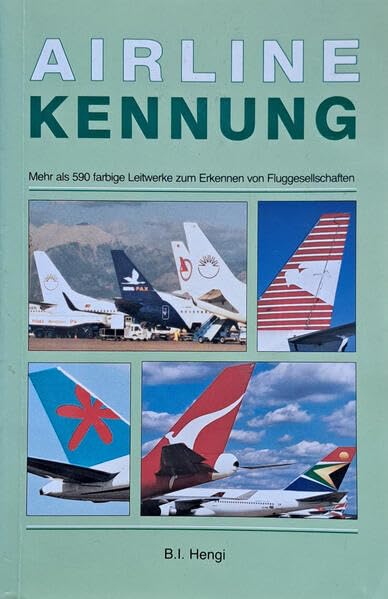 Airline Kennung 3. Auflage: Mehr als 590 farbige Leitwerke zum schnellen Erkennen von Fluggesellschaften Leisure, Home & Garden