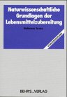 Naturwissenschaftliche Grundlagen der Lebensmittelzubereitung Business & Technology