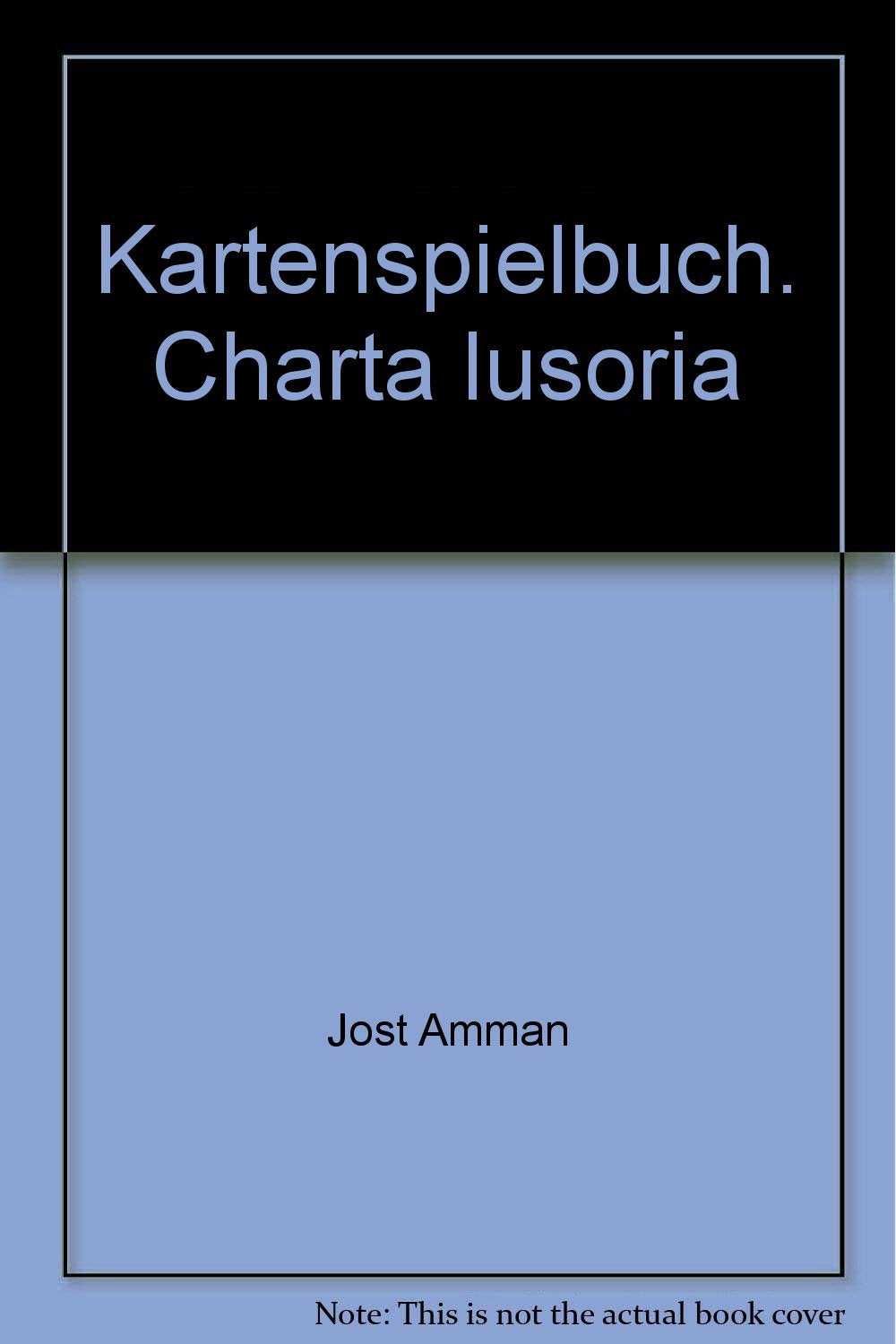 Kartenspielbuch - Charta lusoria: Mit kurzen latein. u. teutschen Verslein illustrirt durch Janum Heinricum Schröterum Film, Art & Culture