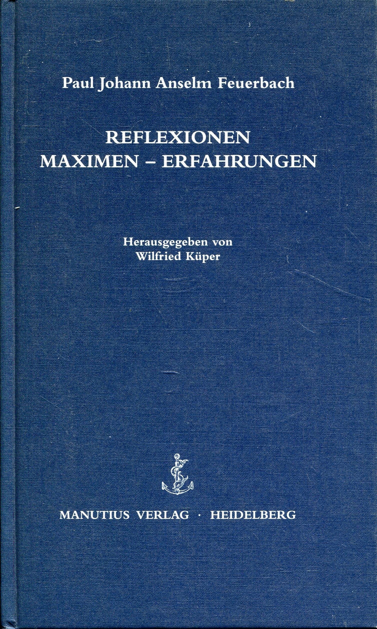 Reflexionen - Maximen - Erfahrungen: Hrsg. v. Wilfried Küper Law