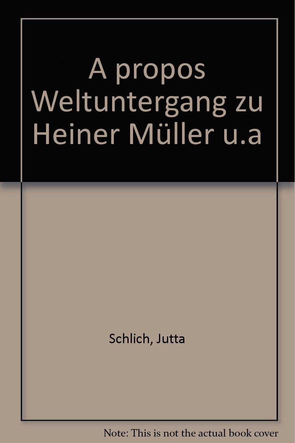 A propos Weltuntergang. Zu Heiner Müller u.a. Social Sciences