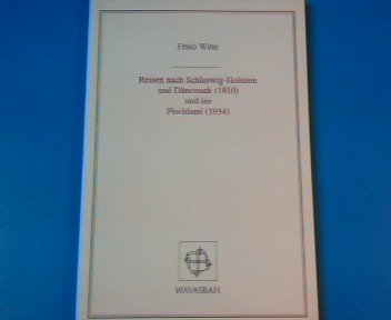 Reisen nach Schleswig-Holstein und Dänemark (1910) und ins Fischland (1934) Books
