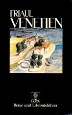 Friaul /Venetien. Quest Reise- und Erlebnisführer Books