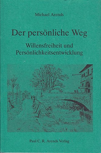 Der persönliche Weg: Willensfreiheit und Persönlichkeitsentwicklung Religion & Esotericism