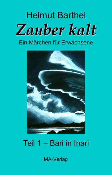 Zauber kalt: Ein Märchen für Erwachsene, Teil 1, Bari in Inari Contemporary literature