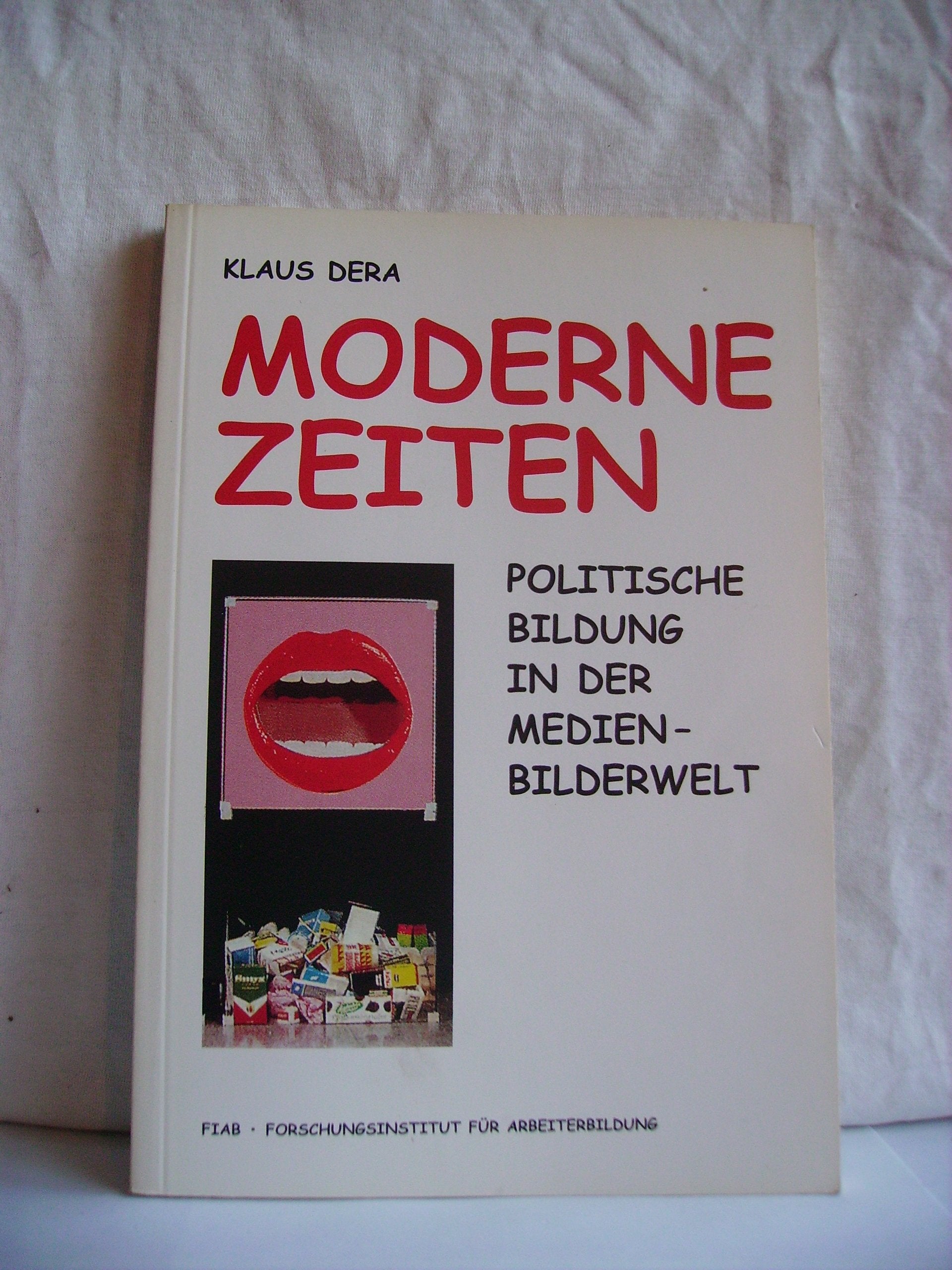 Moderne Zeiten: Politische Bildung in der Medien-Bilderwelt Books
