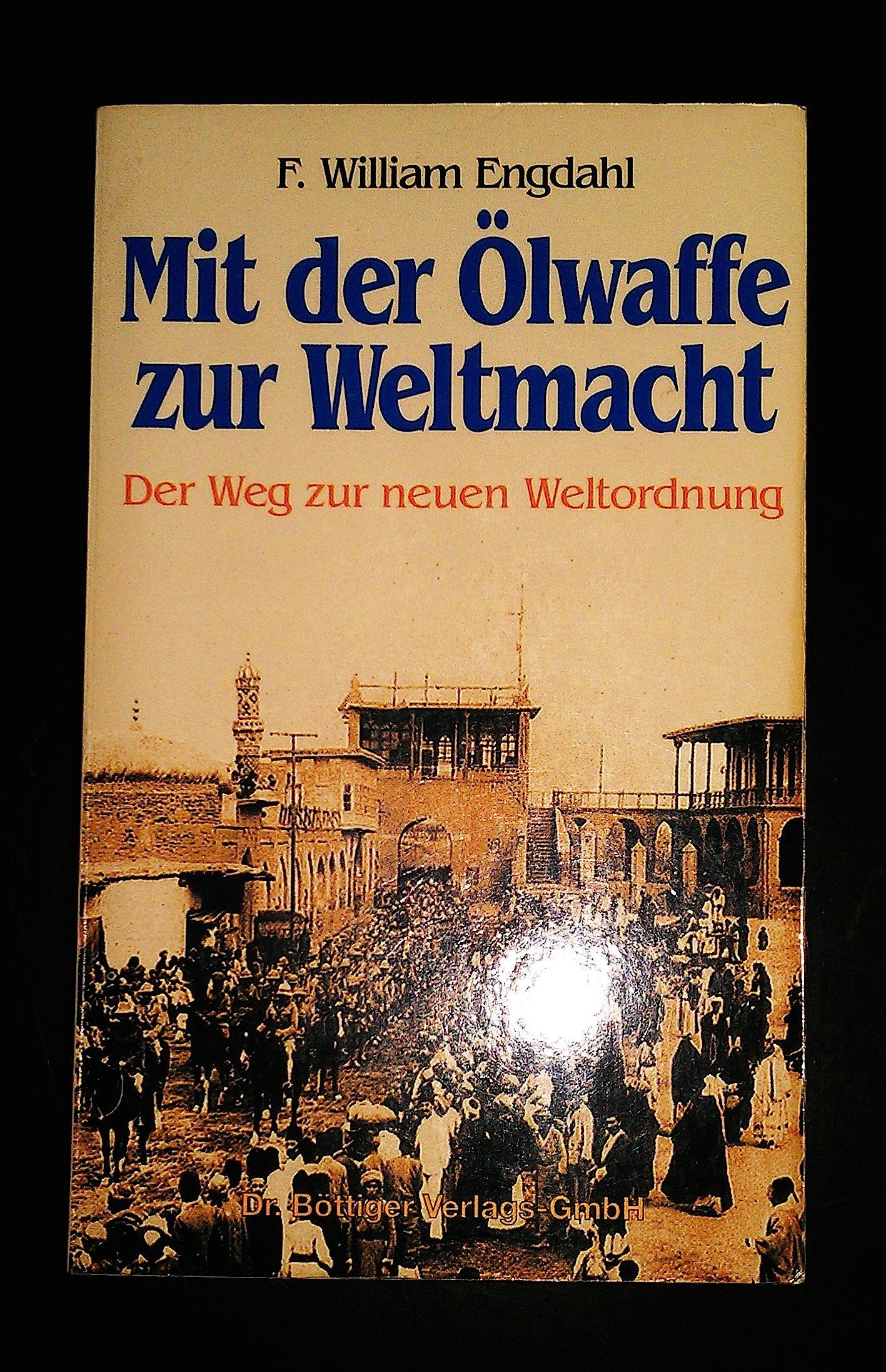 Mit der Öl-Waffe zur Weltmacht: Der Weg zur neuen Weltordnung Politics & History