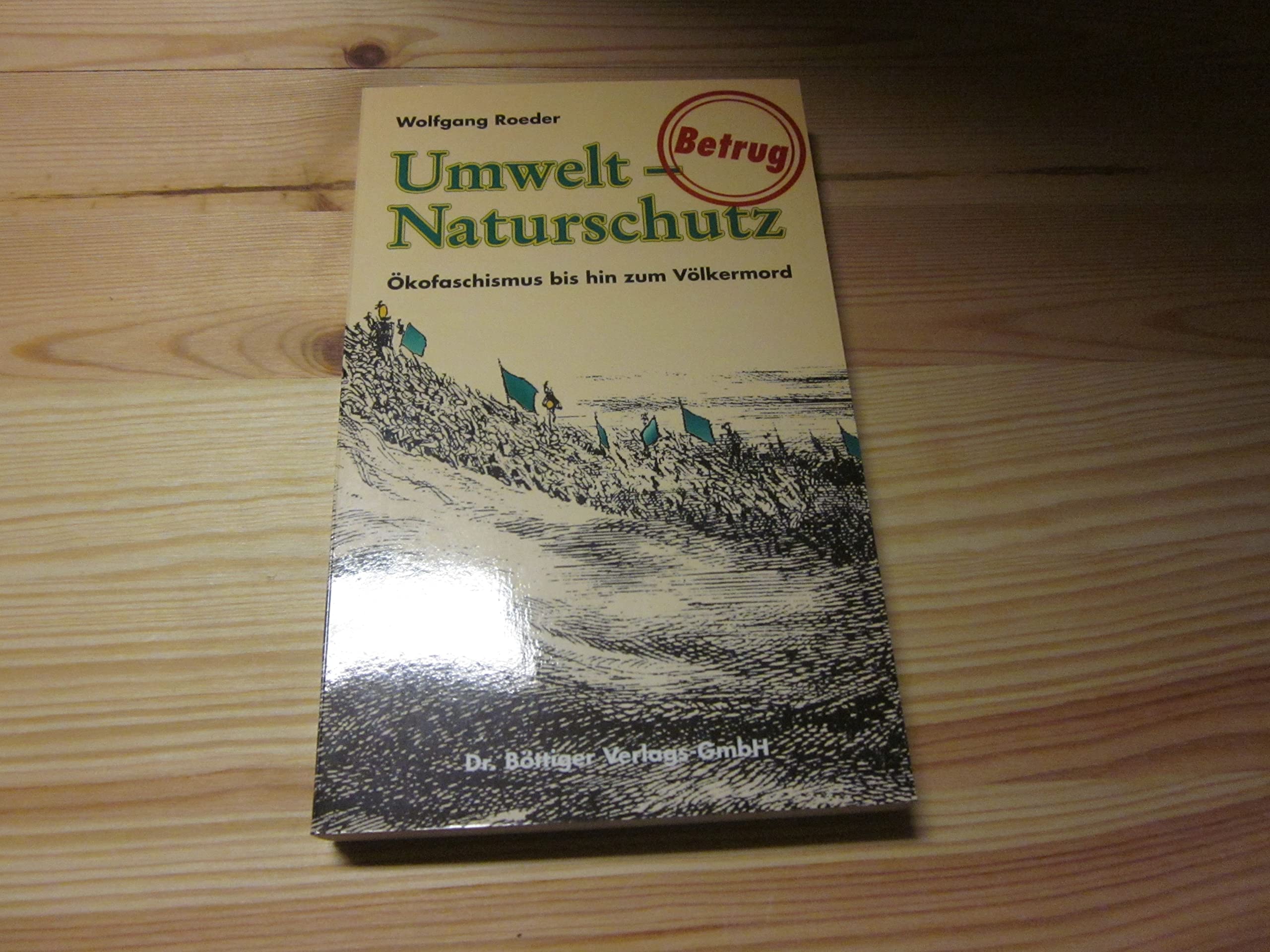 Umwelt - Naturschutz. Betrug: Ökofaschismus bis hin zum Völkermord Natural Sciences