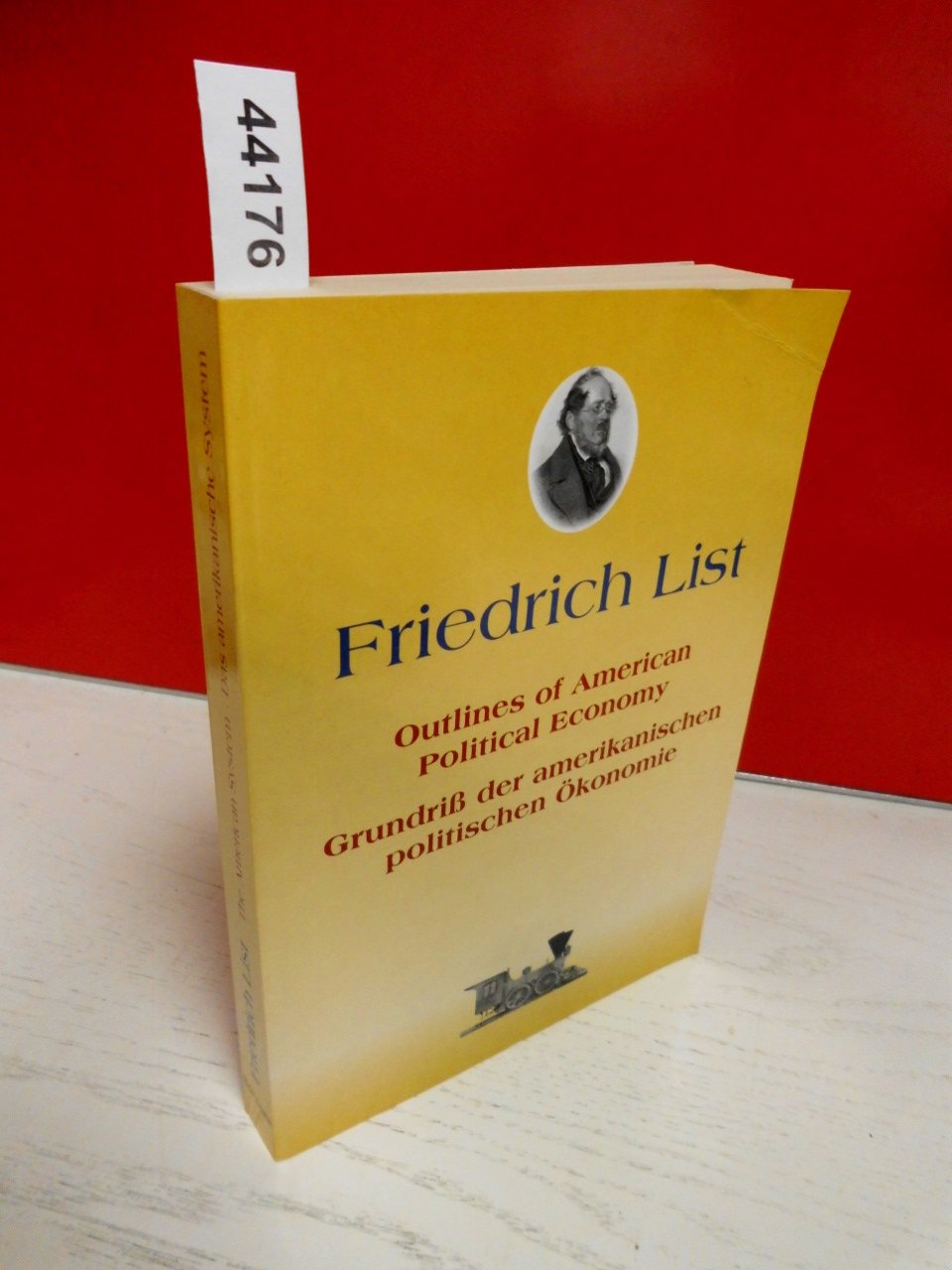 Umriss der amerikanischen politischen Ökonomie /Outlines of american political Economy in 12 Briefen aus dem Jahr 1827. Friedrich Lists grundlegende ... Dtsch.-Engl. Mit e. Nachw. v. Lyndon LaRouche Law