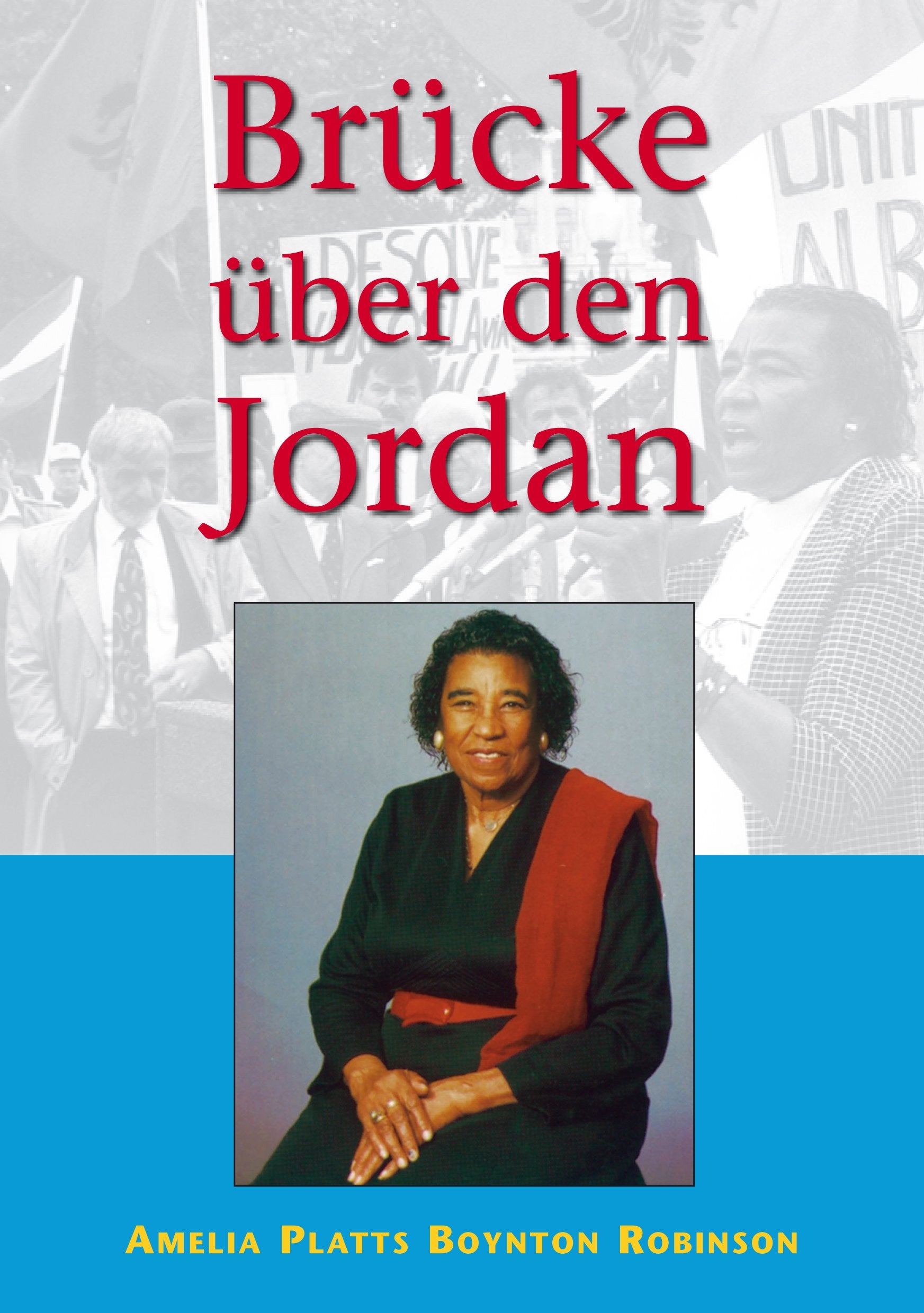 Brücke über den Jordan: Biographie der US-Bürgerrechtlerin Memories