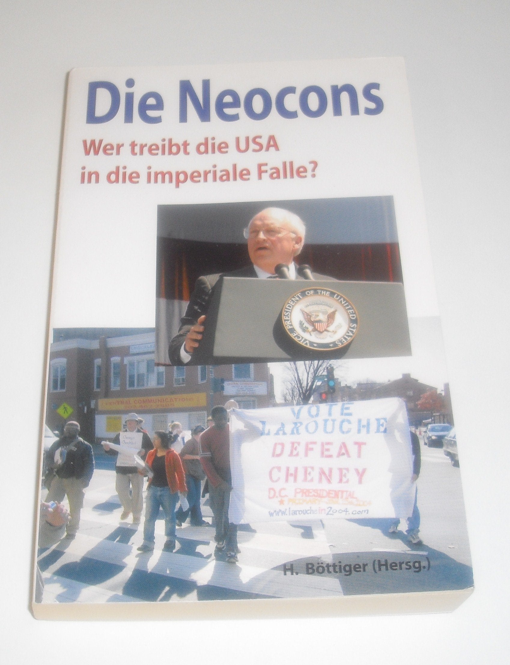 Die Neocons: Wer treibt die USA in die imperiale Falle Law