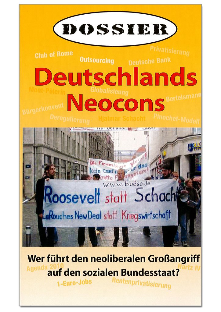 Deutschlands Neocons, ein Dossier: Wer führt den neoliberalen Angriff auf den sozialen Bundesstaat? Law