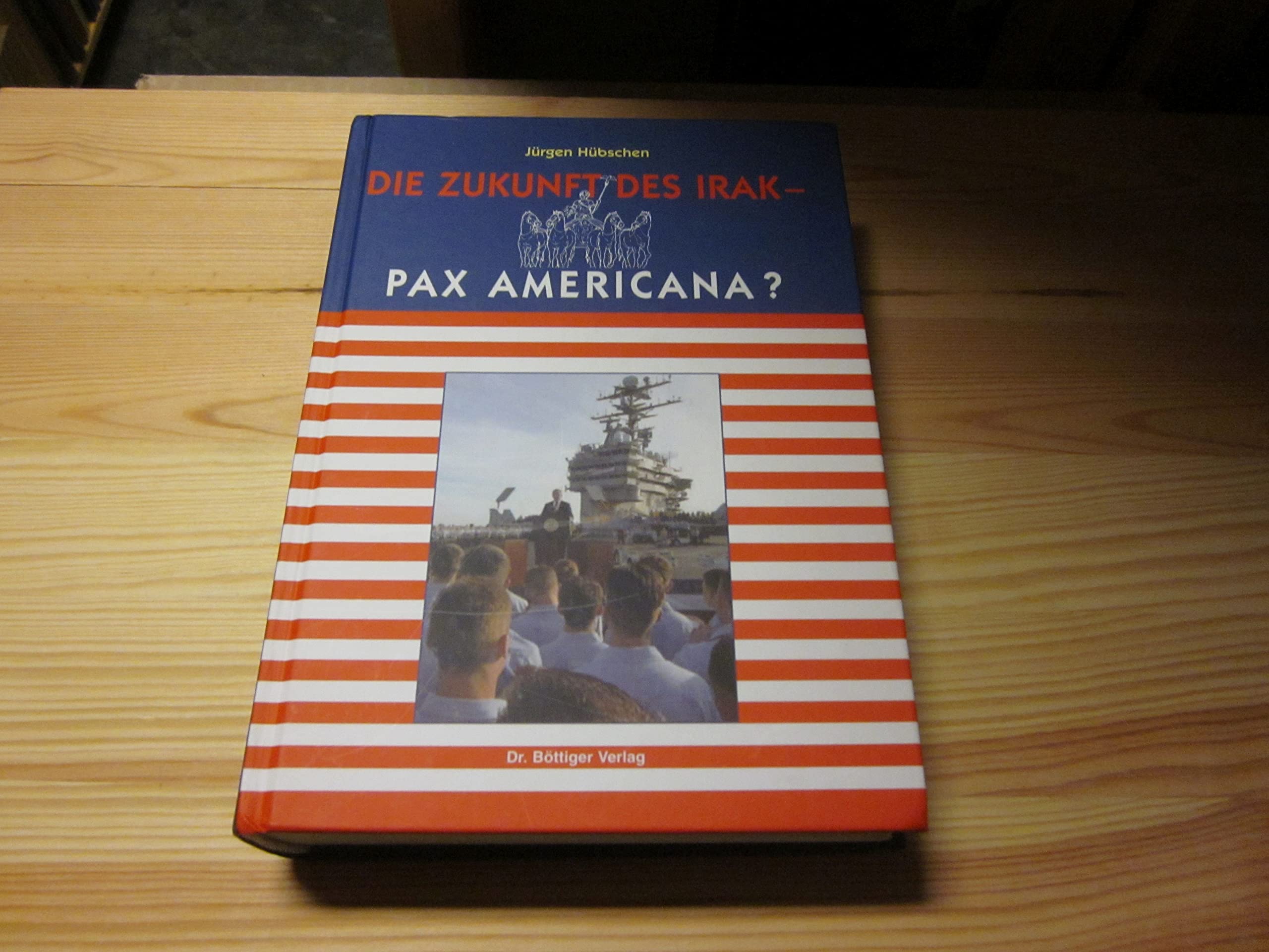 Die Zukunft des Irak - Pax Americana Law