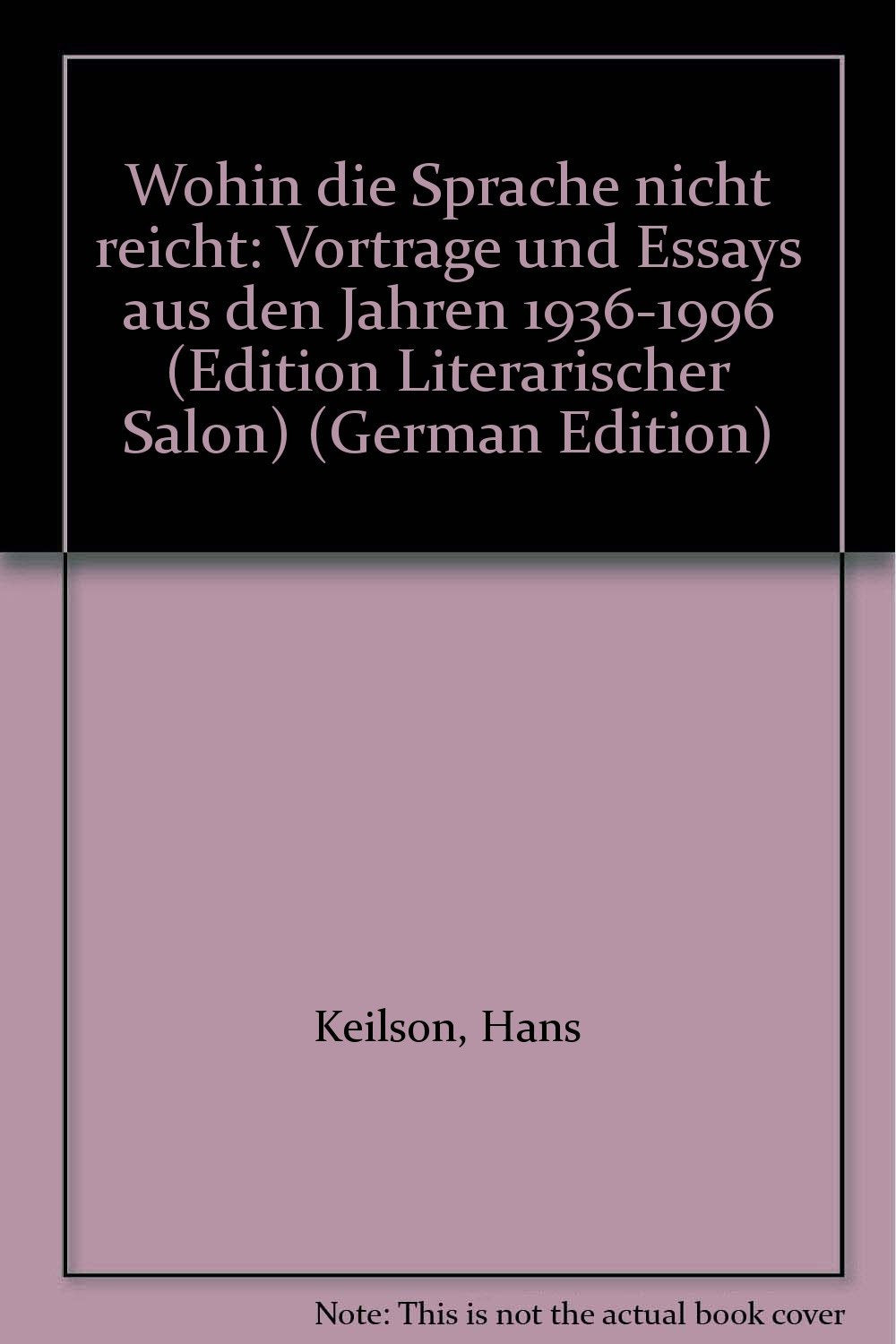 Wohin die Sprache nicht reicht. Vorträge und Essays aus den Jahren 1936-1997 Books