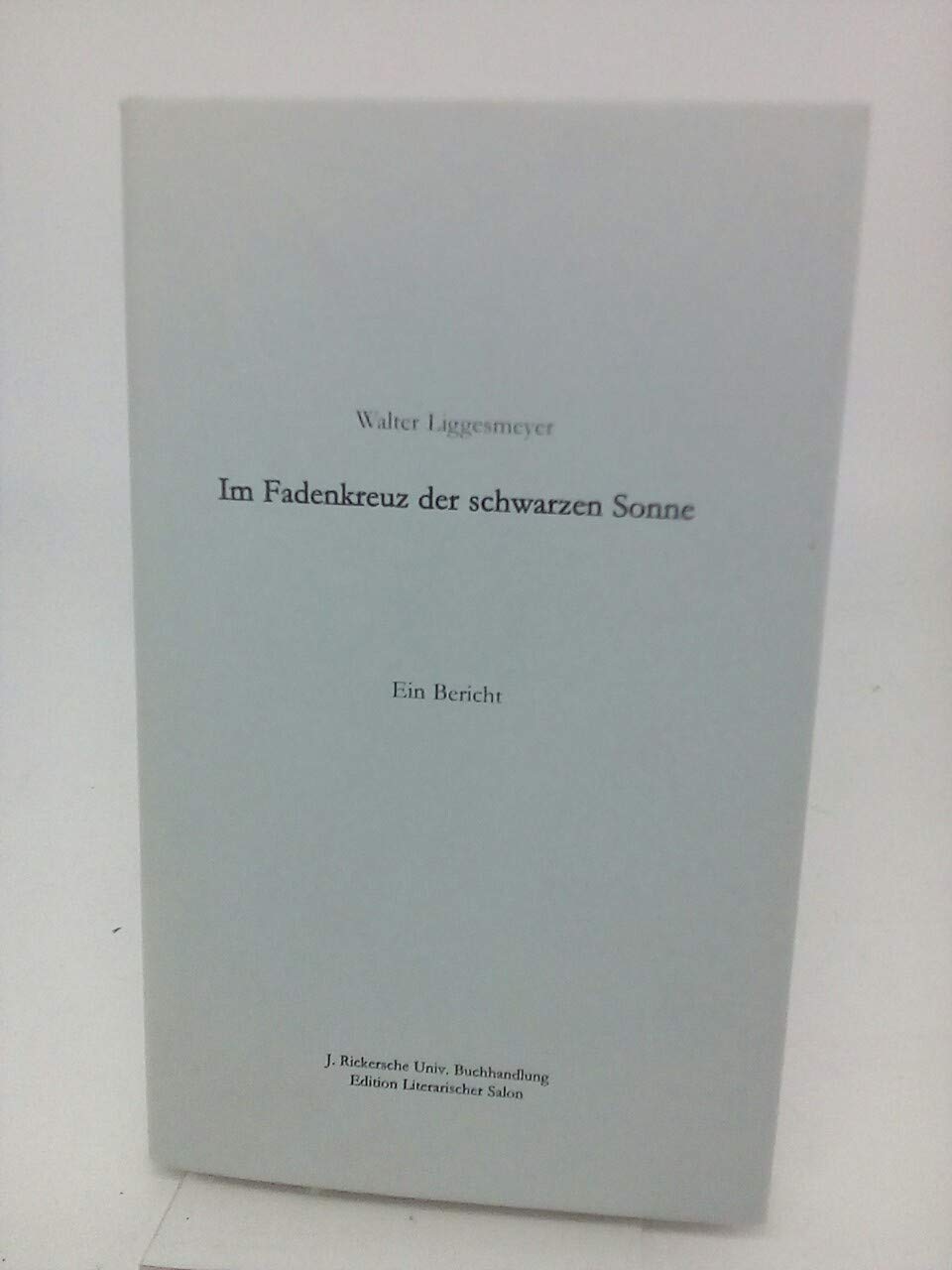Im Fadenkreuz der schwarzen Sonne. Ein Bericht Books