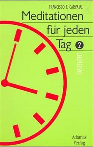 Meditationen für jeden Tag, Bd.2, Fastenzeit Lifestyle