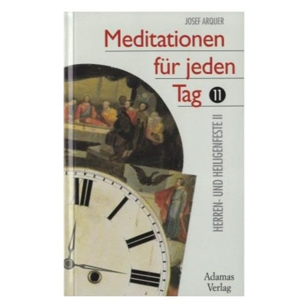 Meditationen für jeden Tag, Bd.11, Herren- und Heiligenfeste: Herren- und Heiligenfeste II Lifestyle