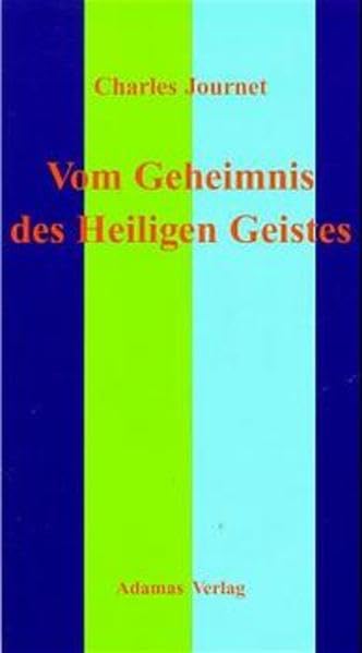 Vom Geheimnis des Heiligen Geistes Religion & Esotericism