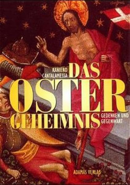 Das Oster-Geheimnis: Gedenken und Gegenwart Religion & Esotericism