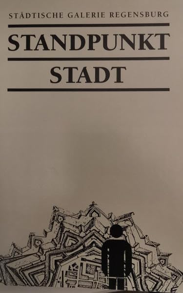 Standpunkt Stadt: Urbane Thematik in der zeitgenössischen Kunst Film, Art & Culture