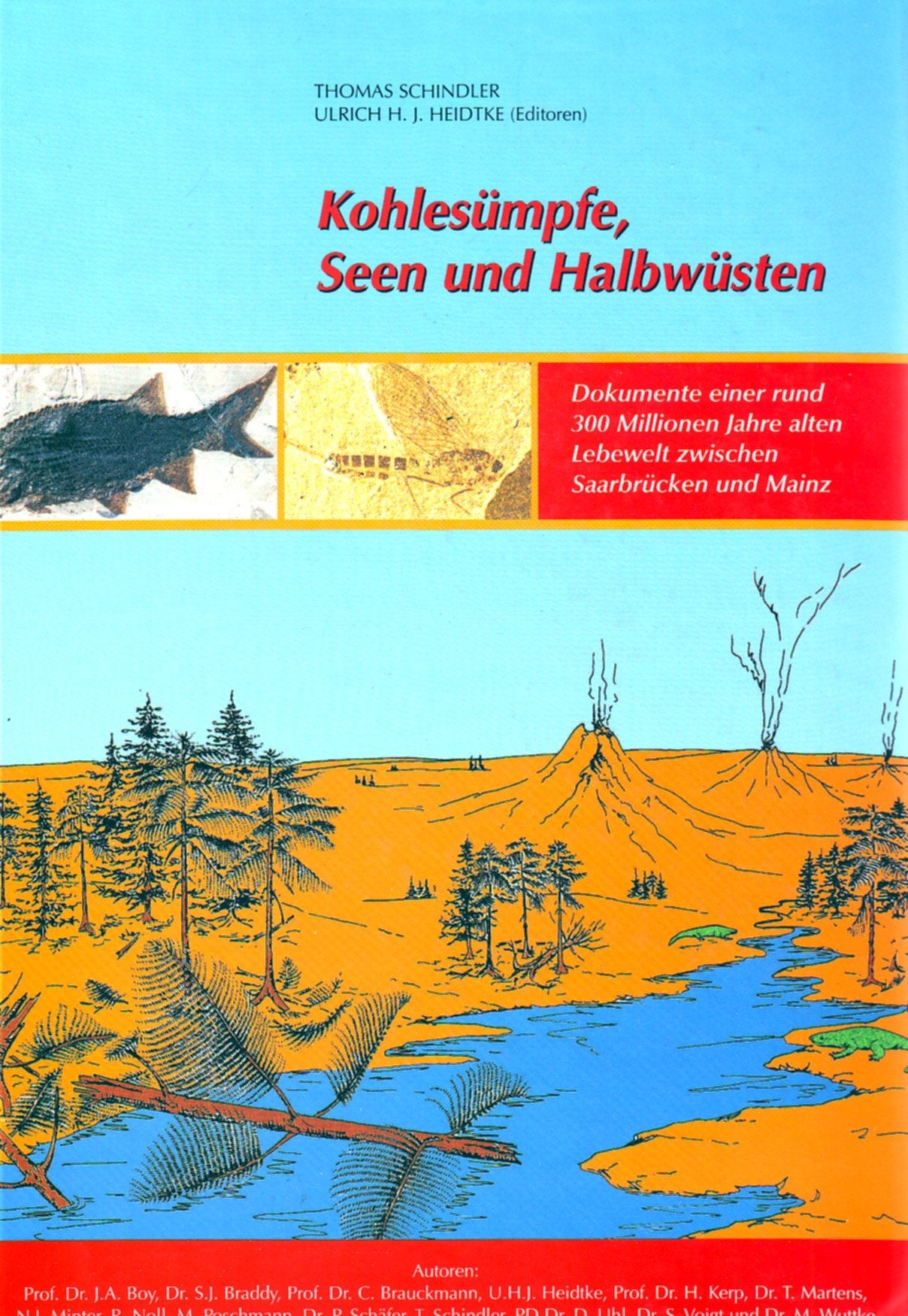 Kohlesümpfe, Seen und Halbwüsten. Dokumente einer rund 300 Millionen Jahre alten Lebewelt zwischen Saarbrücken und Mainz Business & Technology