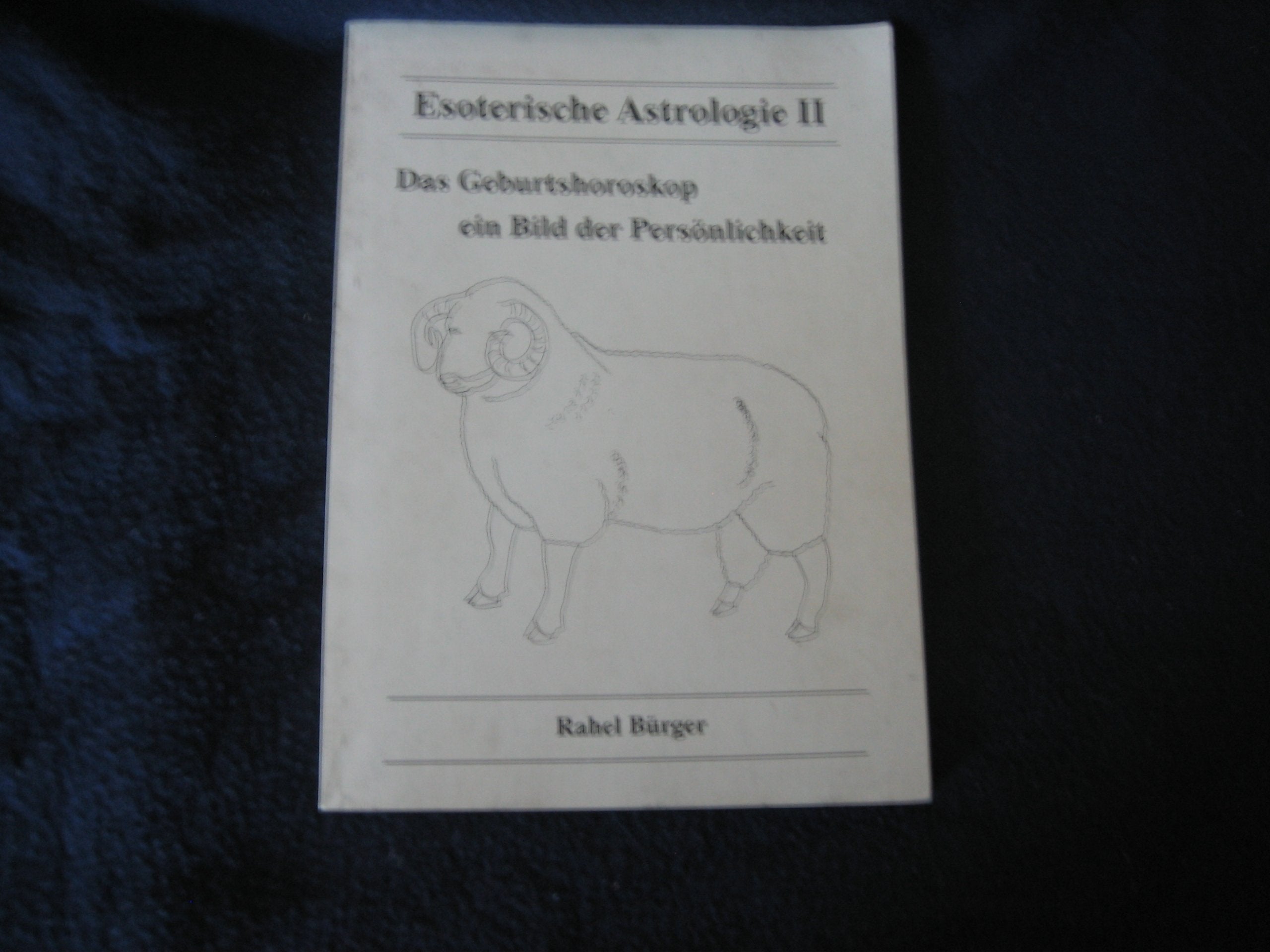Esoterische Astrologie II: Das Geburtshoroskop, ein Bild der Persönlichkeit Religion & Esotericism