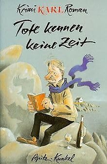 Krimi-Karl-Romane / Tote kennen keine Zeit Crime & Thrillers