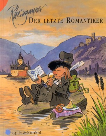 Rheingauner. Episoden aus dem Rheingau: Der Rheingauner, Bd.3, Der letzte Romantiker Contemporary literature