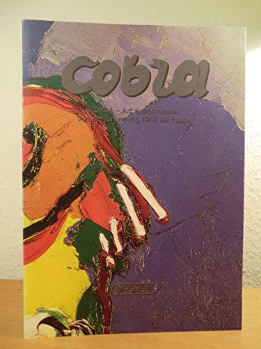Cobra.- Art expérimental. Von der Gründung 1948 bis heute (Livre en allemand) book