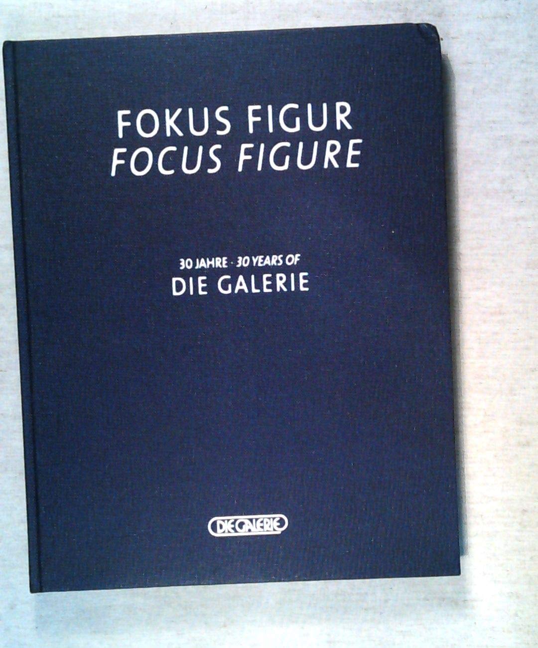 Fokus Figur /Focus Figure - 30 Years of DIE GALERIE Film, Art & Culture