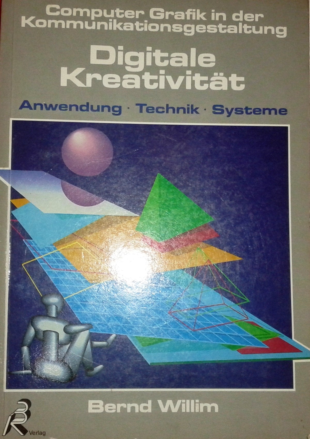 Digitale Kreativität. Computer Grafik in der Kommunikationsgestaltung. Anwendung. Technik. Systeme Books