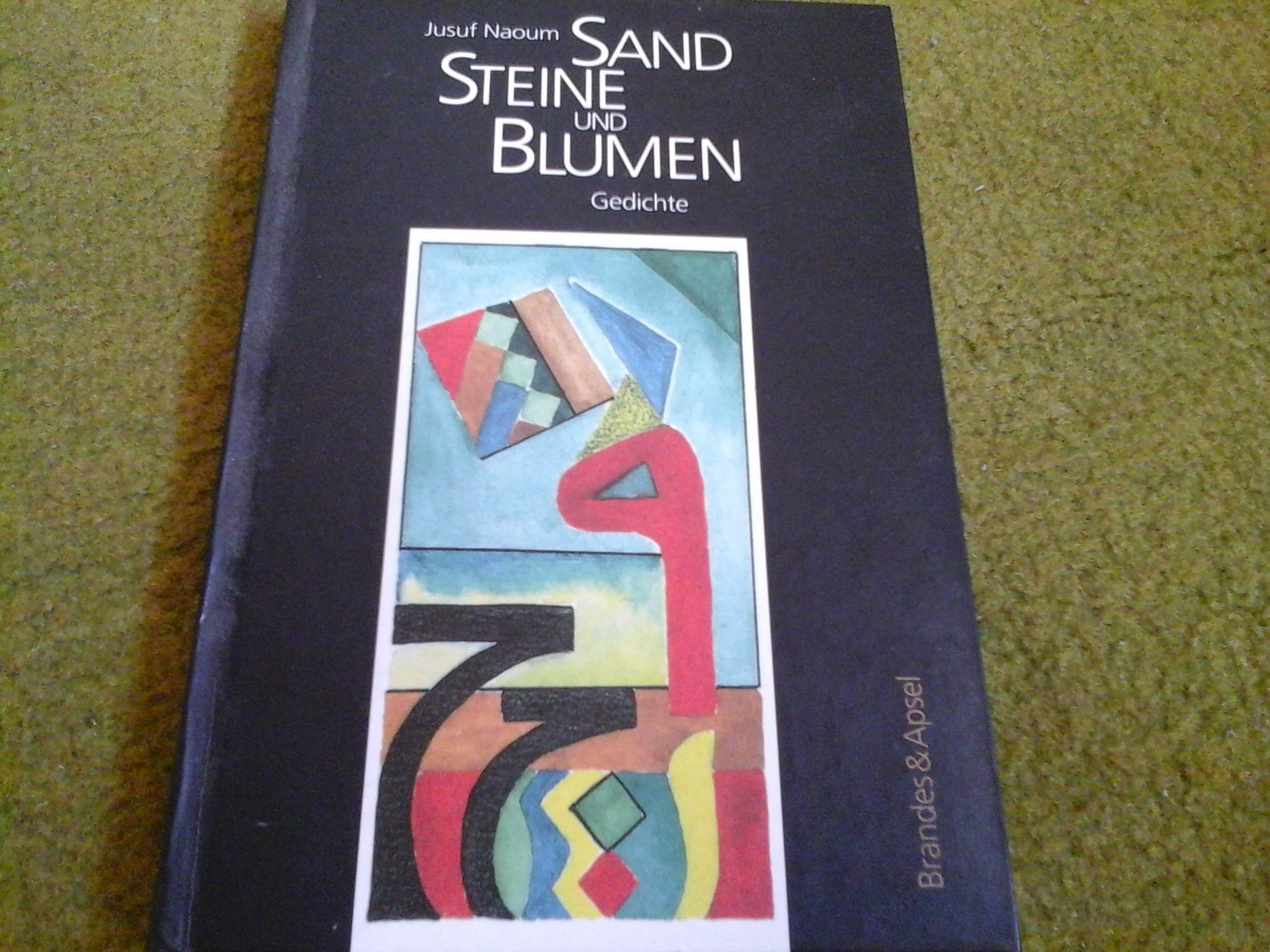 Sand, Steine und Blumen: Gedichte aus drei Jahrzehnten Books