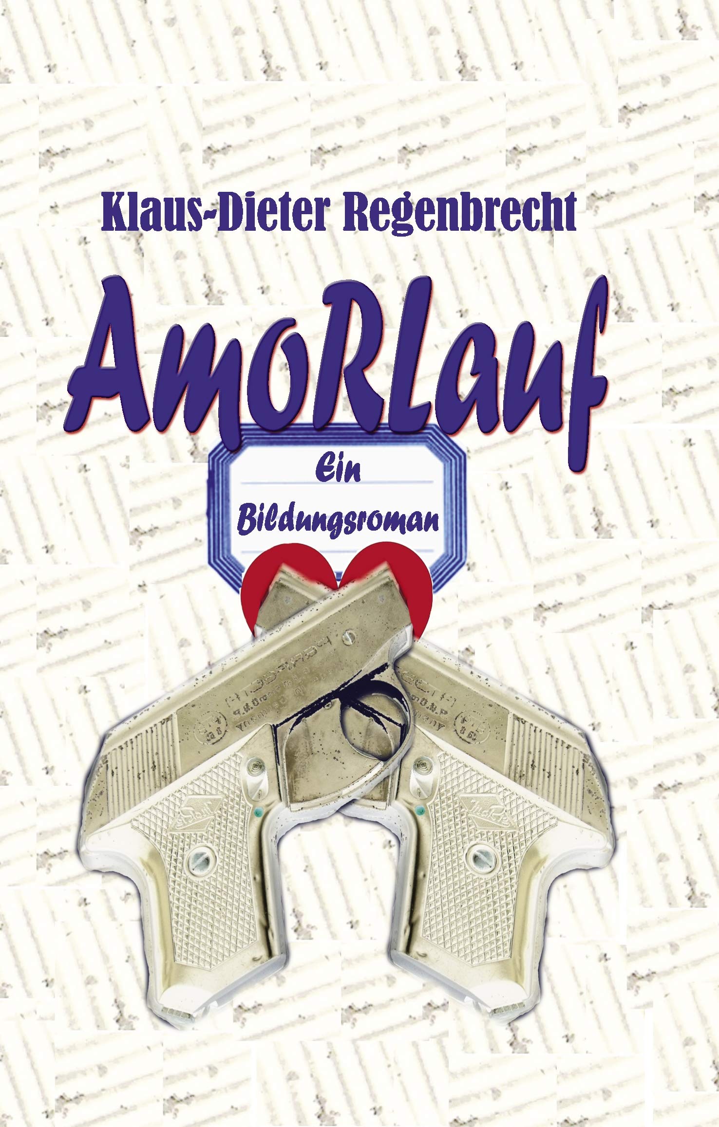 AmoRLauf: Ein Bildungsroman: Ein Bildunsgroman Contemporary literature