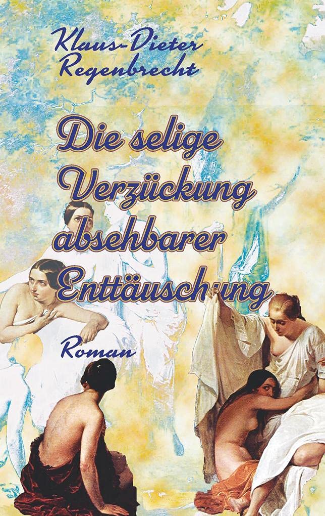 Die selige Verzückung absehbarer Enttäuschung Contemporary literature