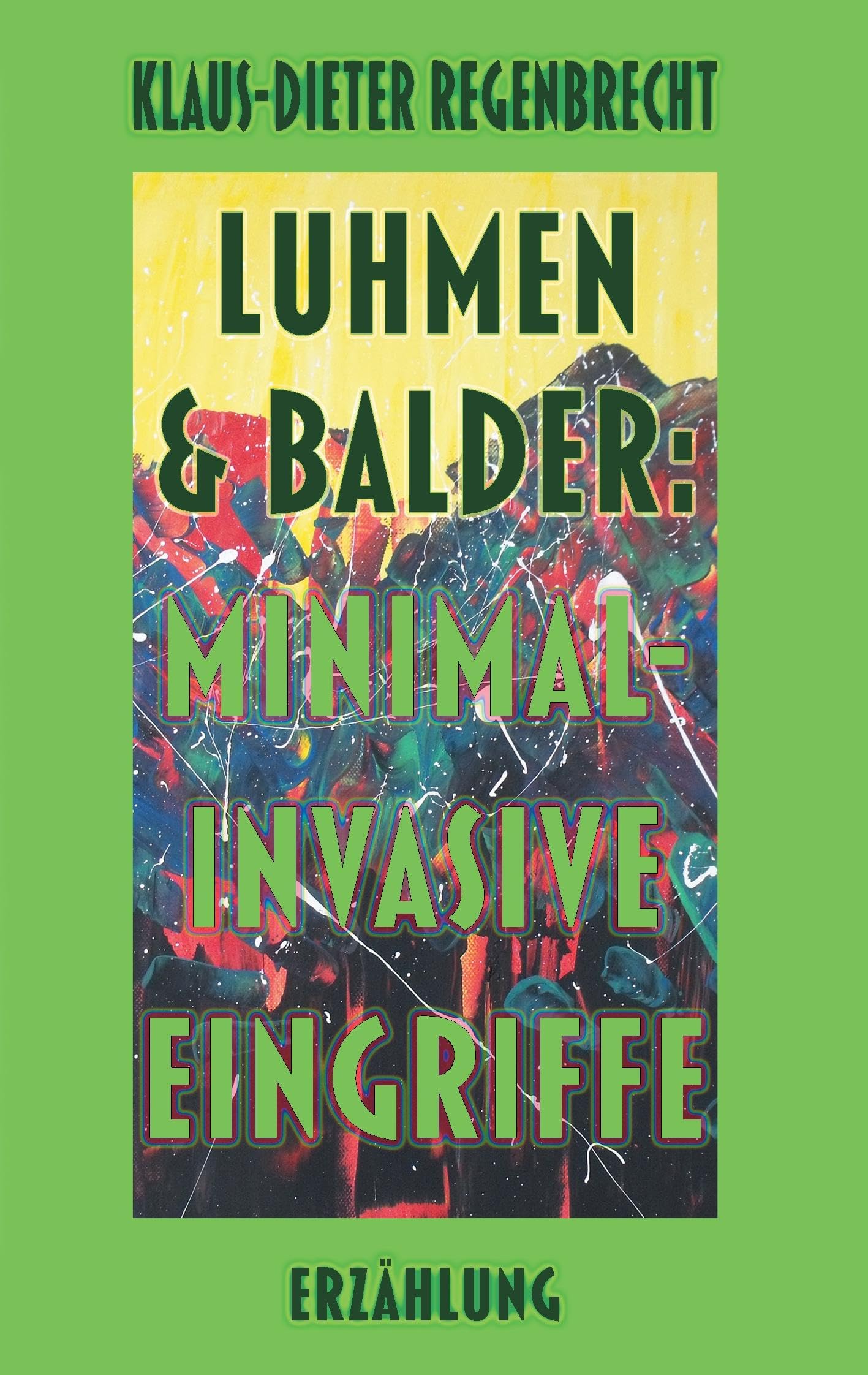 Luhmen & Balder: Minimal-invasive Eingriffe Contemporary literature