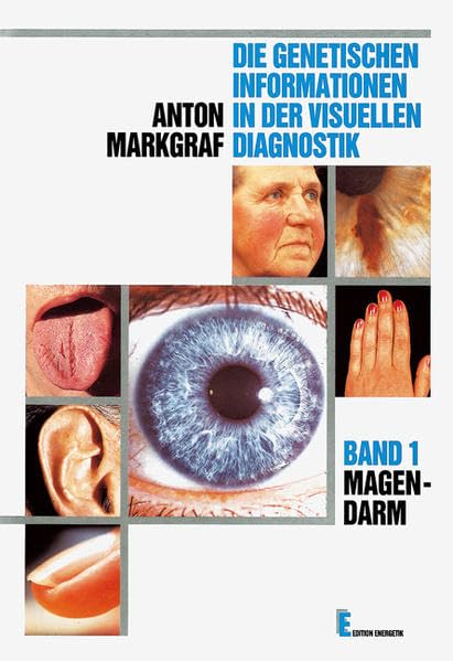 Die genetische Information in der visuellen Diagnostik: Die genetischen Informationen in der visuellen Diagnostik, in 8 Bdn., Bd.1, Magen-Darm Medicine