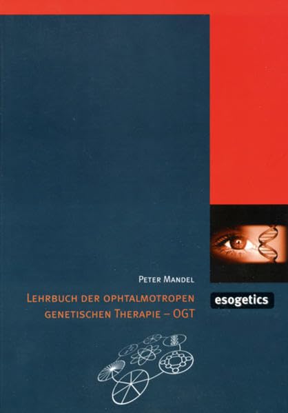 Lehrbuch der Opthalmotropen genetischen Therapie - OGT Medicine