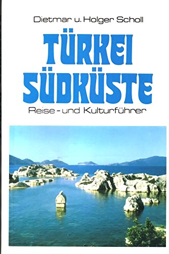 Türkei - Südküste. Reise- und Kulturführer Travel