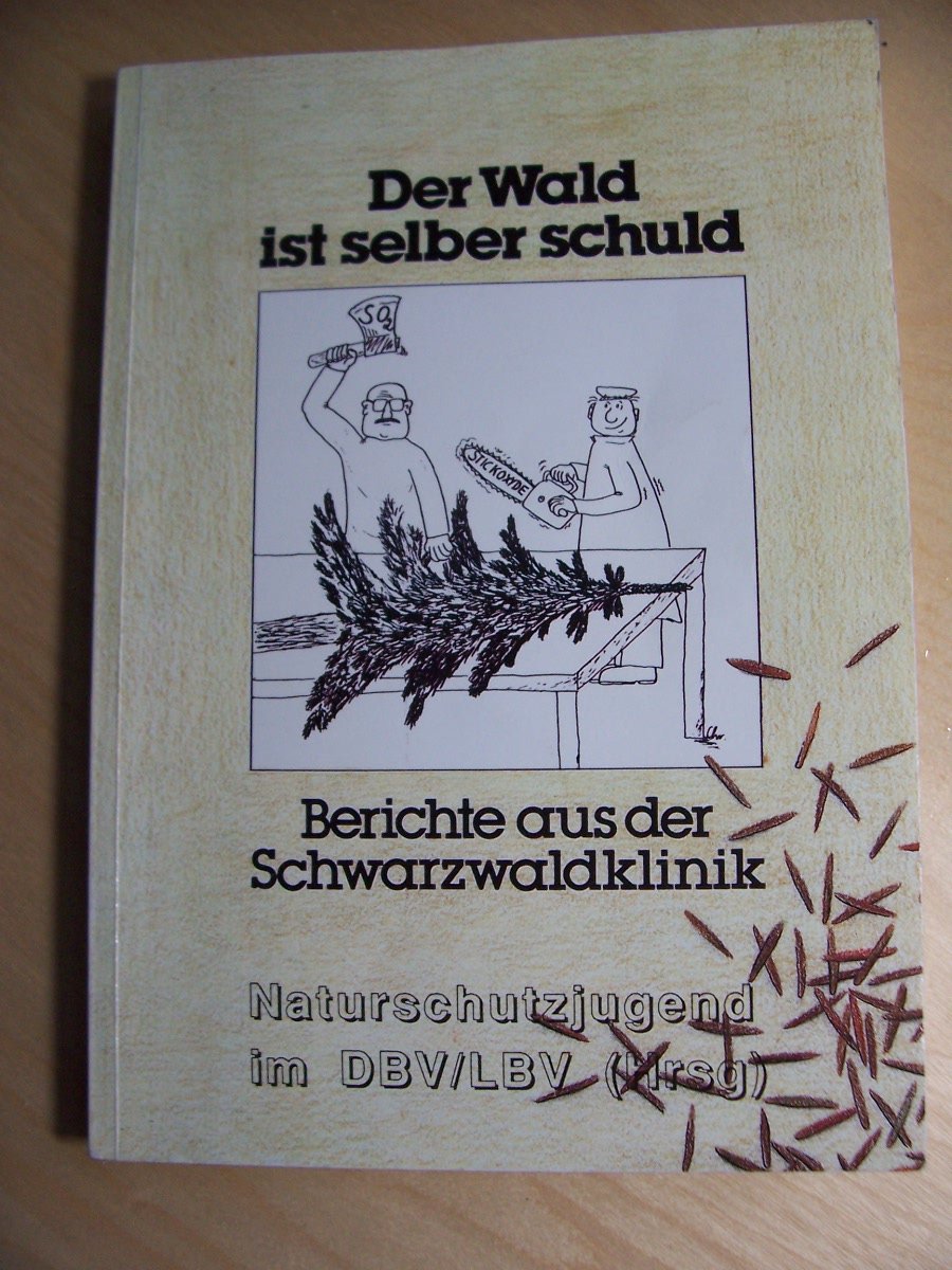Der Wald ist selber schuld Berichte aus der Schwarzwaldklinik Books