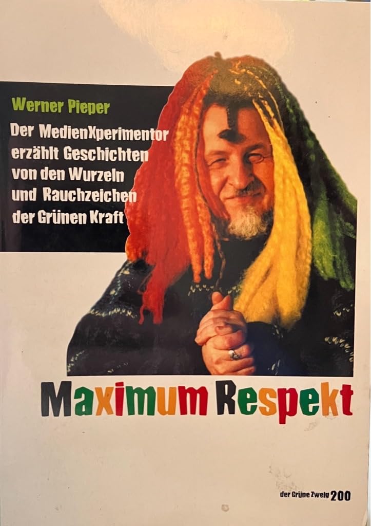 Maximum Respekt: Der MedienXperiMentor erzählt von den Wurzeln und Rauchzeichen der Grünen Kraft (Der Grüne Zweig) Social Sciences