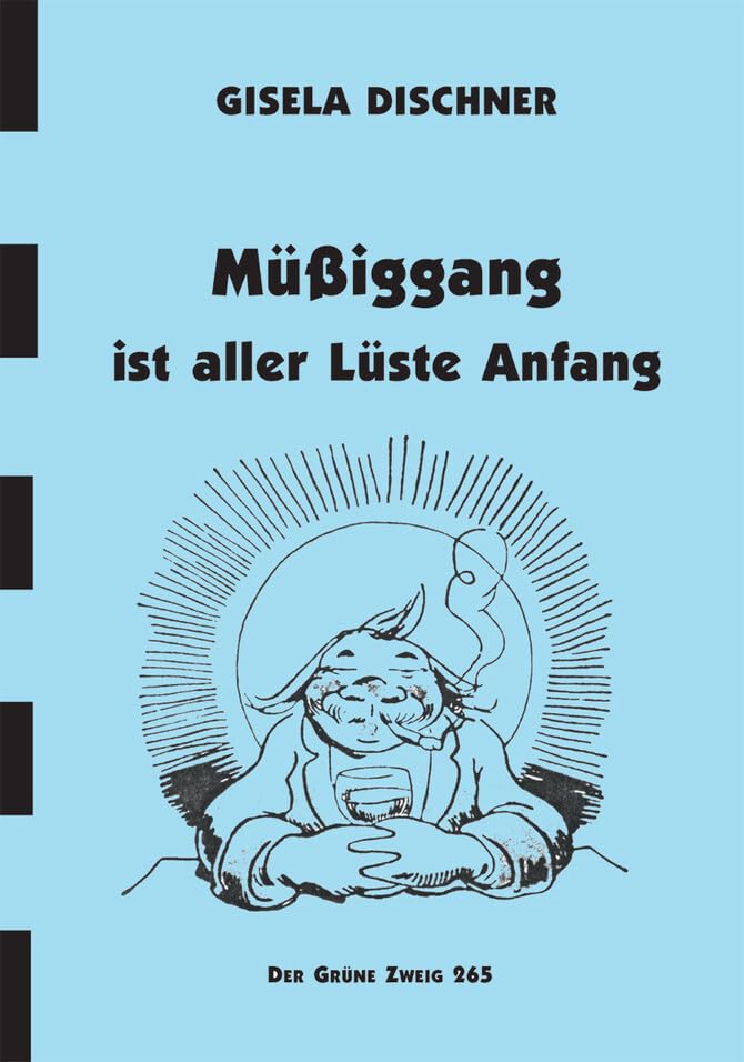 Müßiggang ist aller Lüste Anfang: GZ 265 Contemporary literature